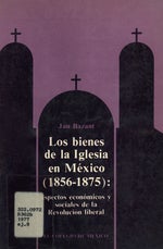 Los bienes de la iglesia en México, 1856-1875, Jan Bazant