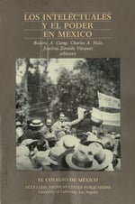 Los intelectuales y el poder en México, Roderic A. Camp, Charles A. Hale, Josefina Zoraida Vázquez